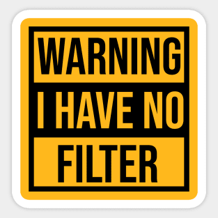warning : i have no filter Sticker